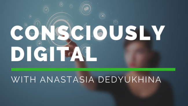 Consciously Digital